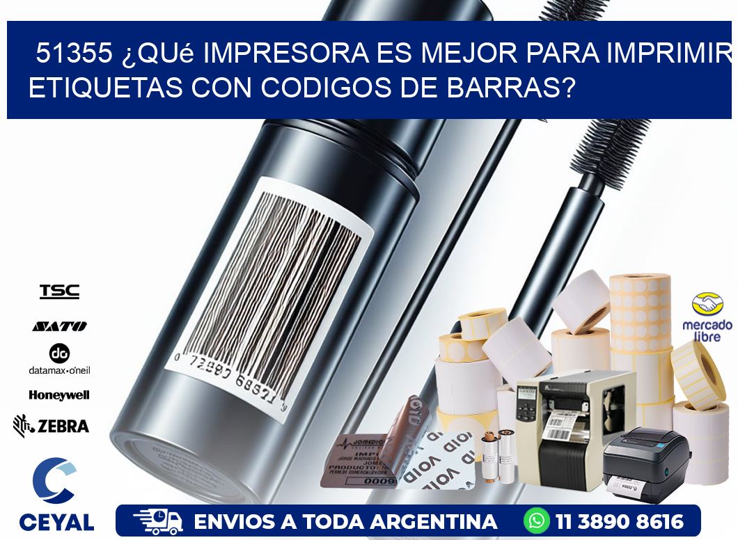 51355 ¿Qué impresora es mejor para imprimir etiquetas con codigos de barras?