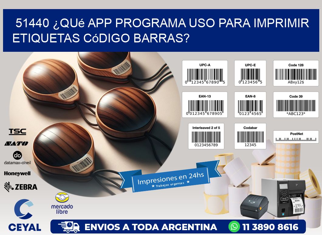 51440 ¿Qué app programa uso para imprimir etiquetas código barras?
