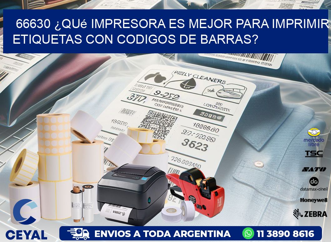 66630 ¿Qué impresora es mejor para imprimir etiquetas con codigos de barras?