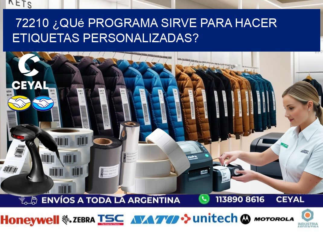 72210 ¿Qué programa sirve para hacer etiquetas personalizadas?