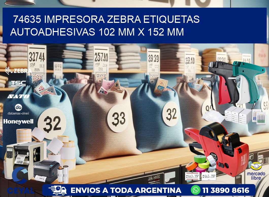 74635 impresora zebra etiquetas autoadhesivas 102 mm x 152 mm