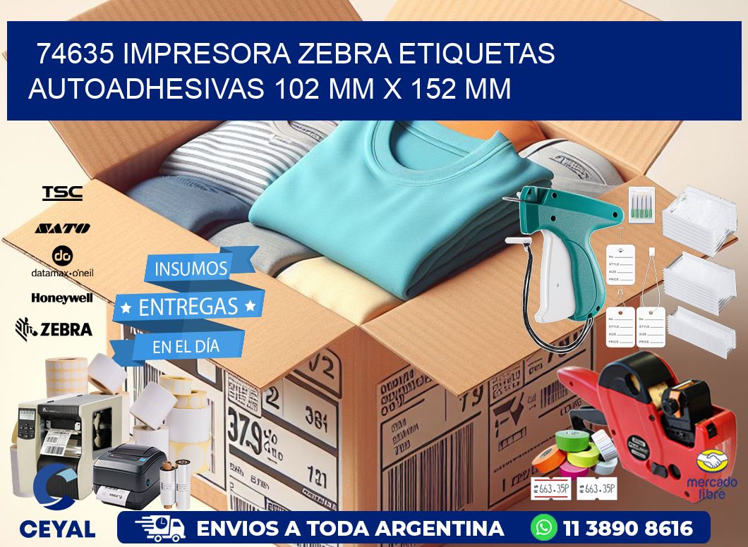 74635 impresora zebra etiquetas autoadhesivas 102 mm x 152 mm