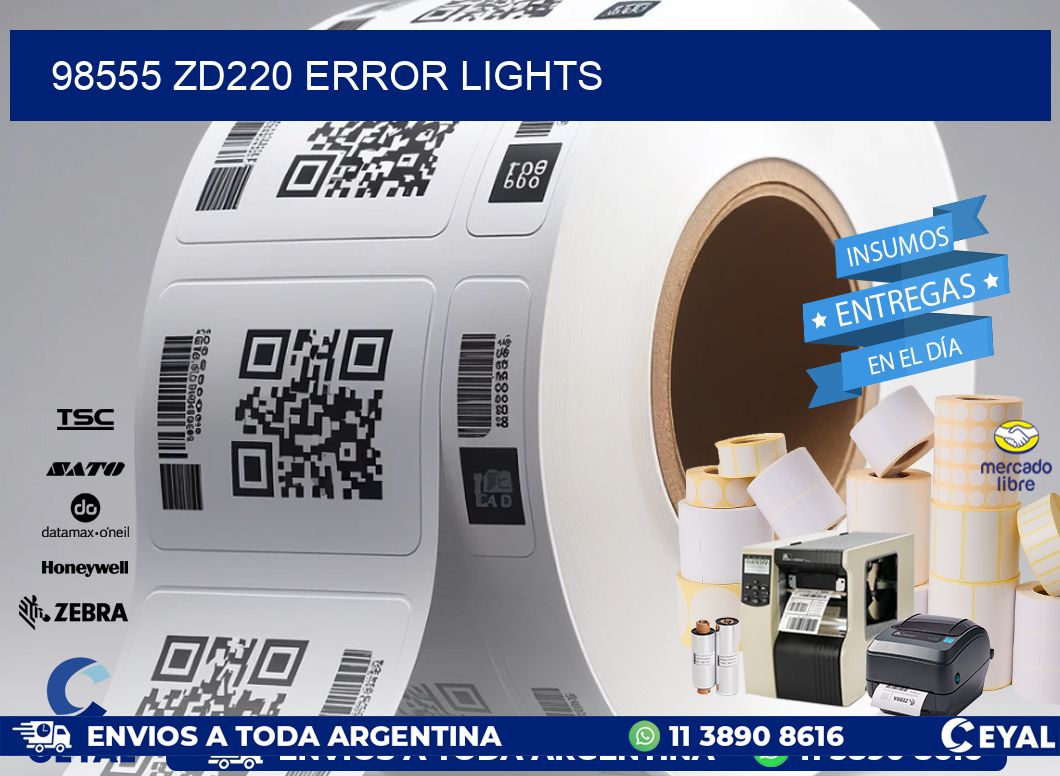 98555 ZD220 error lights