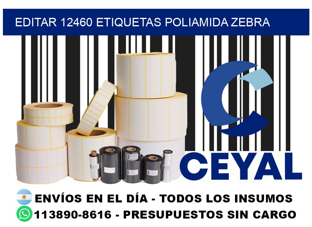 EDITAR 12460 ETIQUETAS POLIAMIDA ZEBRA