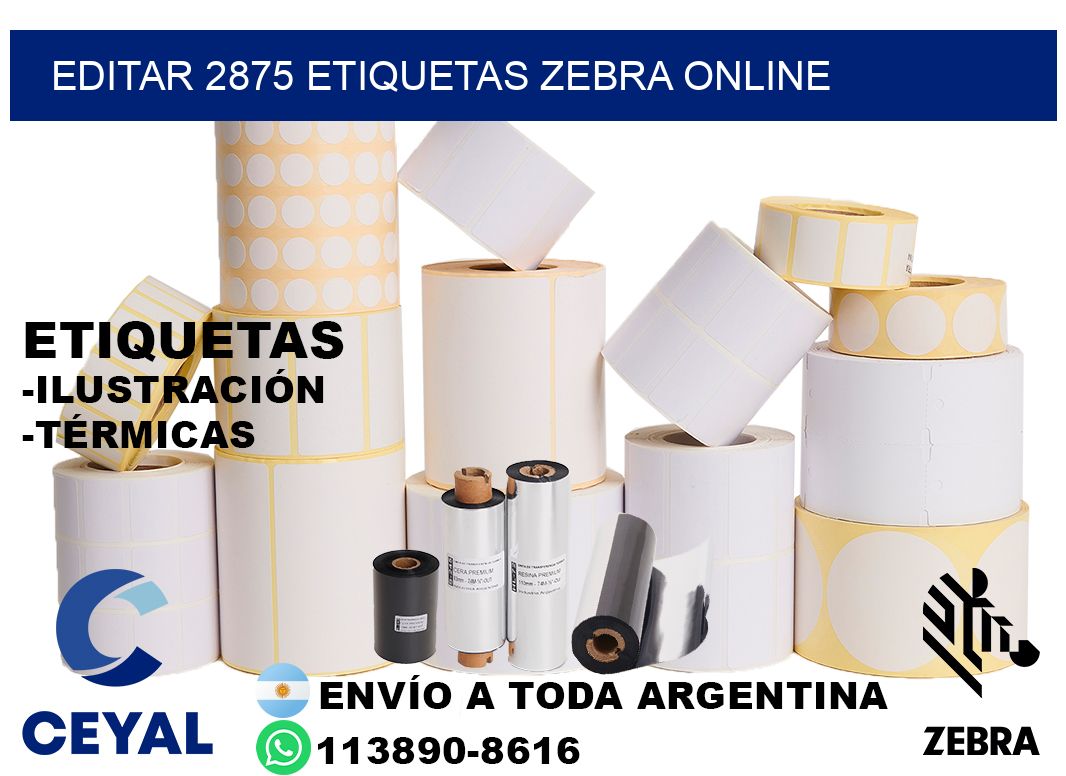 EDITAR 2875 ETIQUETAS ZEBRA ONLINE