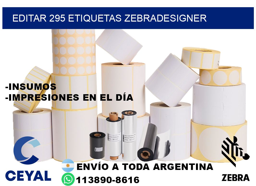 EDITAR 295 ETIQUETAS ZEBRADESIGNER