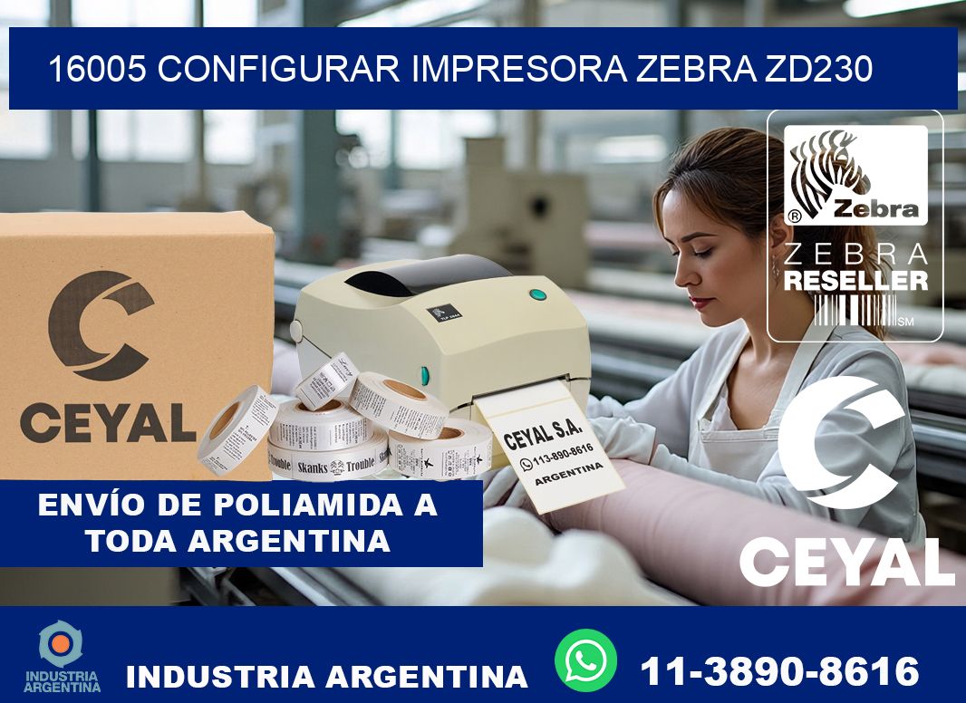 16005 configurar impresora zebra zd230