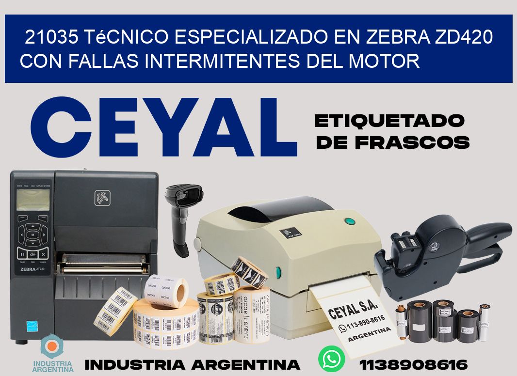 21035 técnico especializado en zebra zd420 con fallas intermitentes del motor