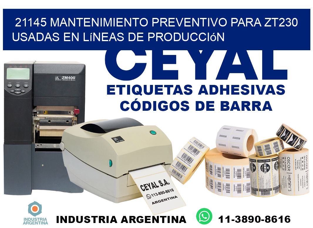21145 mantenimiento preventivo para zt230 usadas en líneas de producción