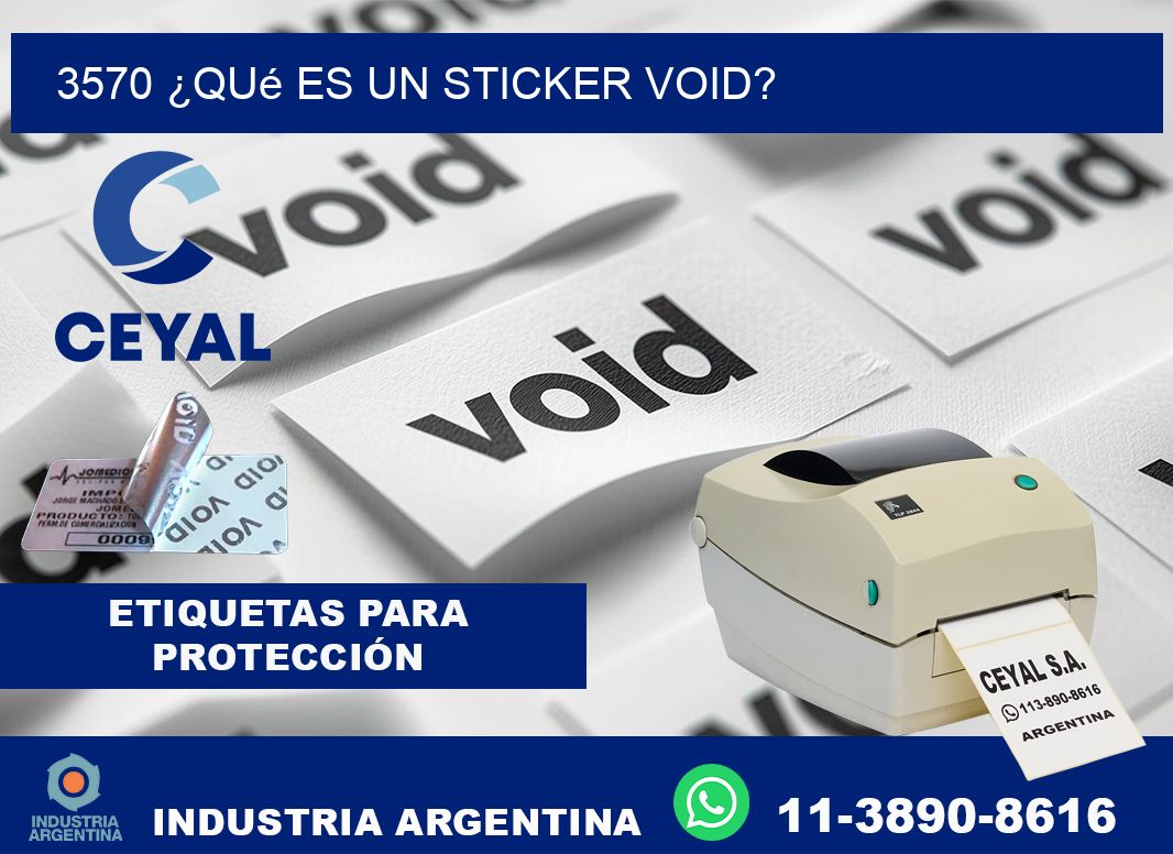 3570 ¿Qué es un sticker void?