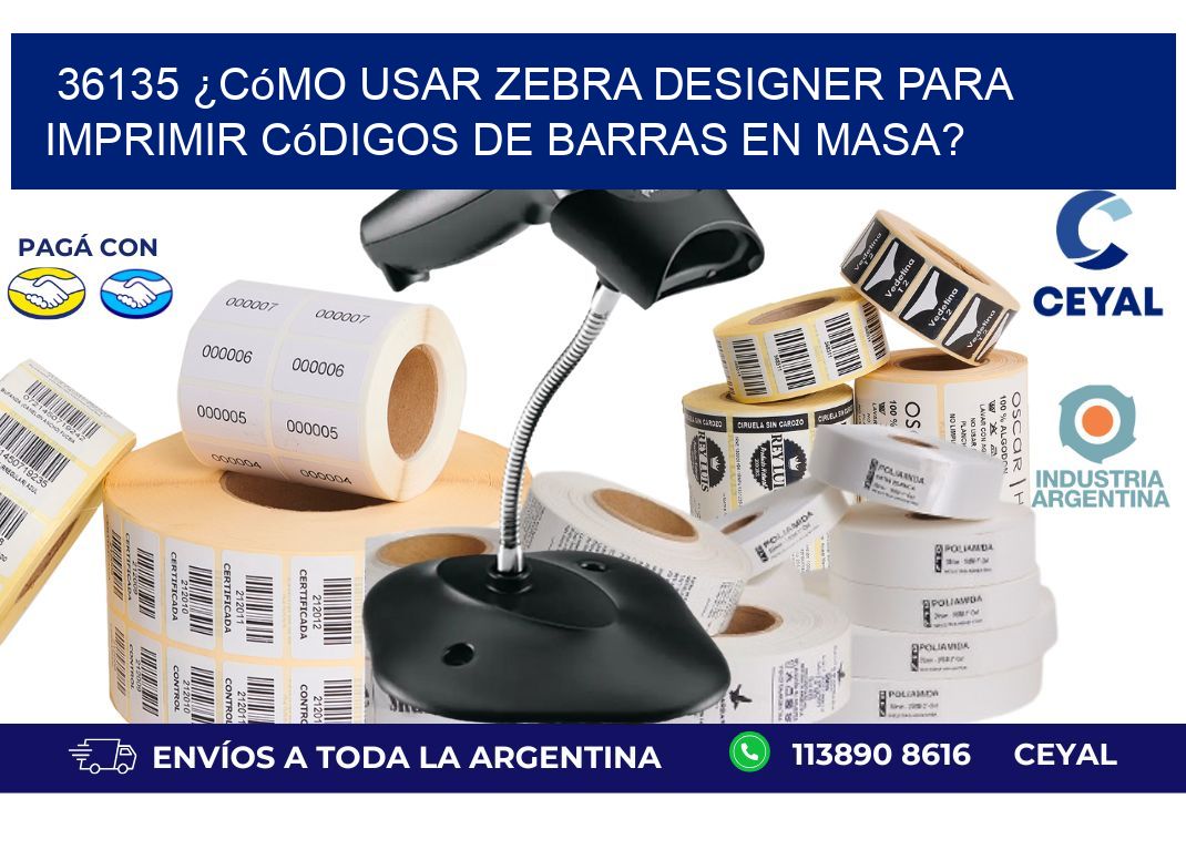36135 ¿Cómo usar Zebra Designer para imprimir códigos de barras en masa?