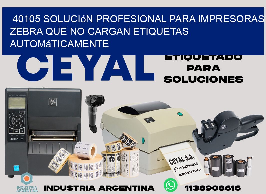40105 solución profesional para impresoras zebra que no cargan etiquetas automáticamente