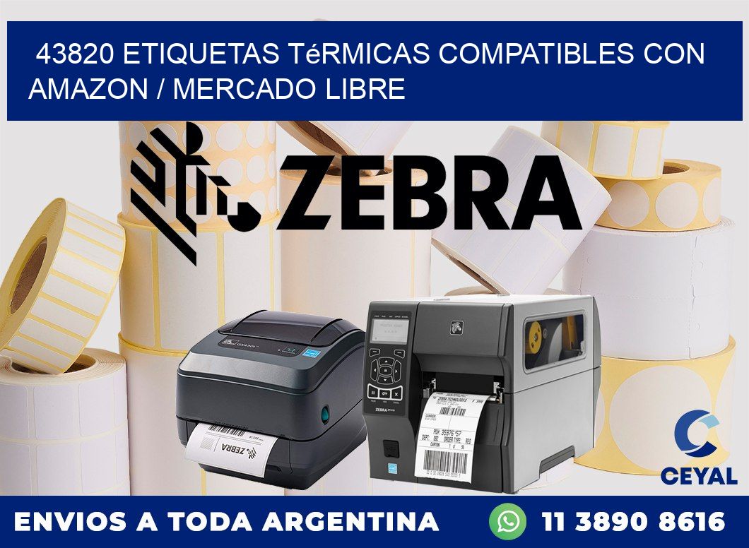 43820 etiquetas térmicas compatibles con Amazon / Mercado Libre