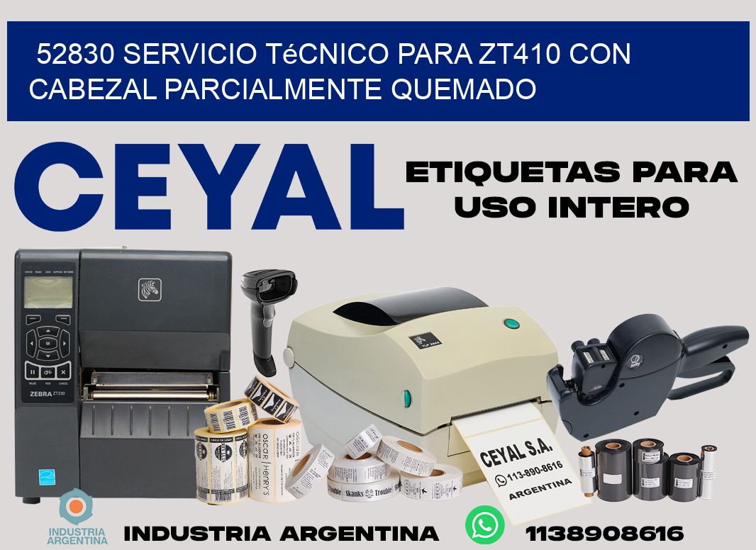 52830 servicio técnico para zt410 con cabezal parcialmente quemado