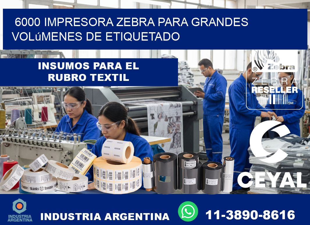 6000 impresora Zebra para grandes volúmenes de etiquetado