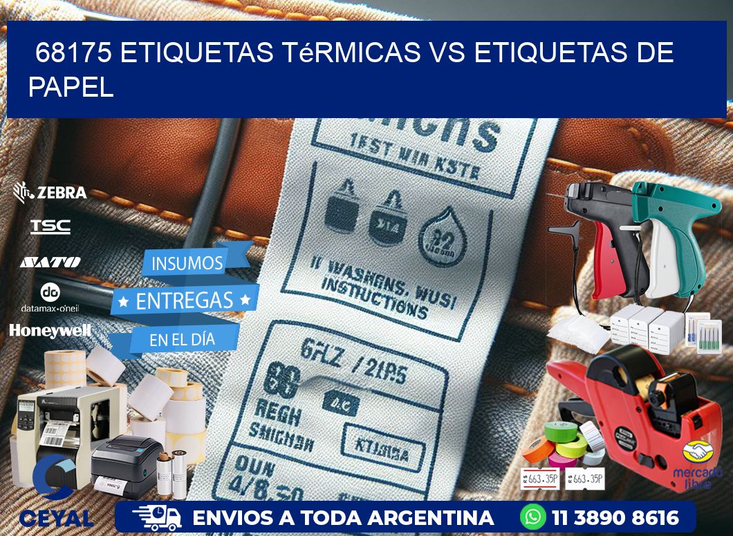68175 etiquetas térmicas vs etiquetas de papel
