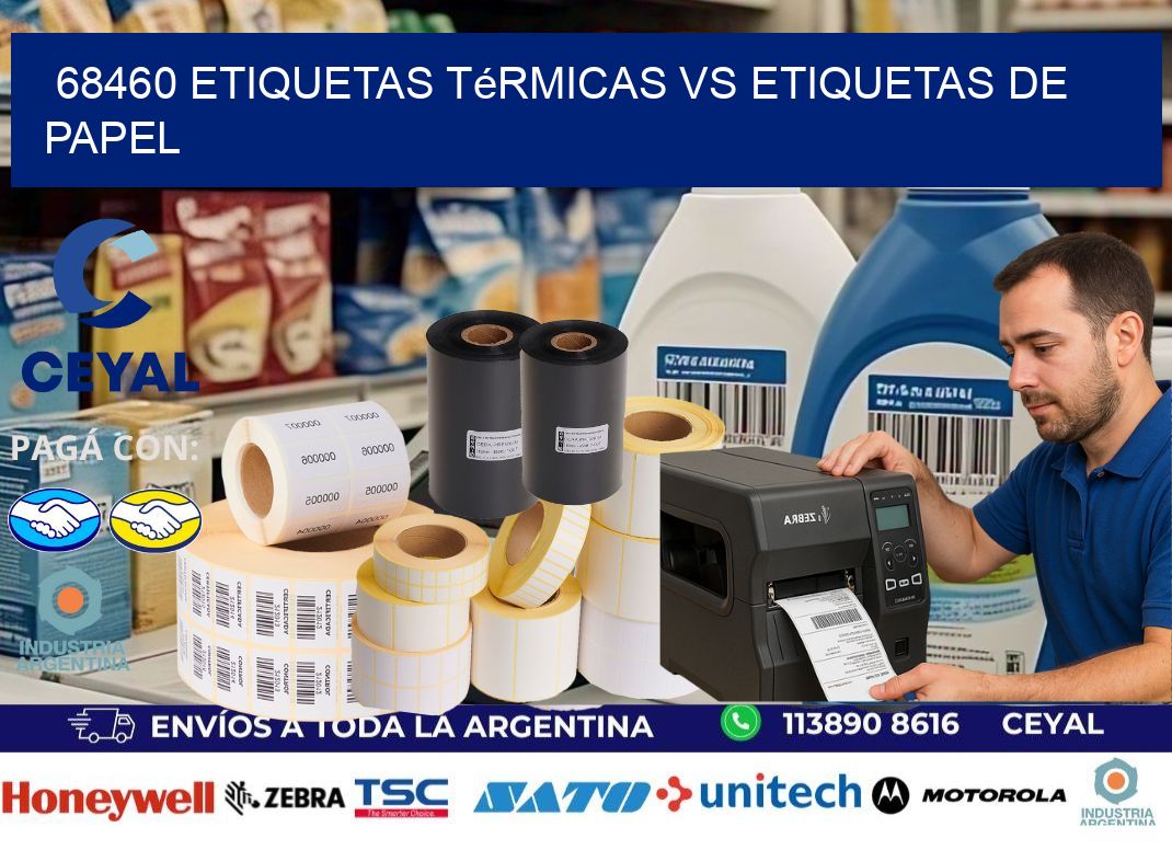 68460 etiquetas térmicas vs etiquetas de papel