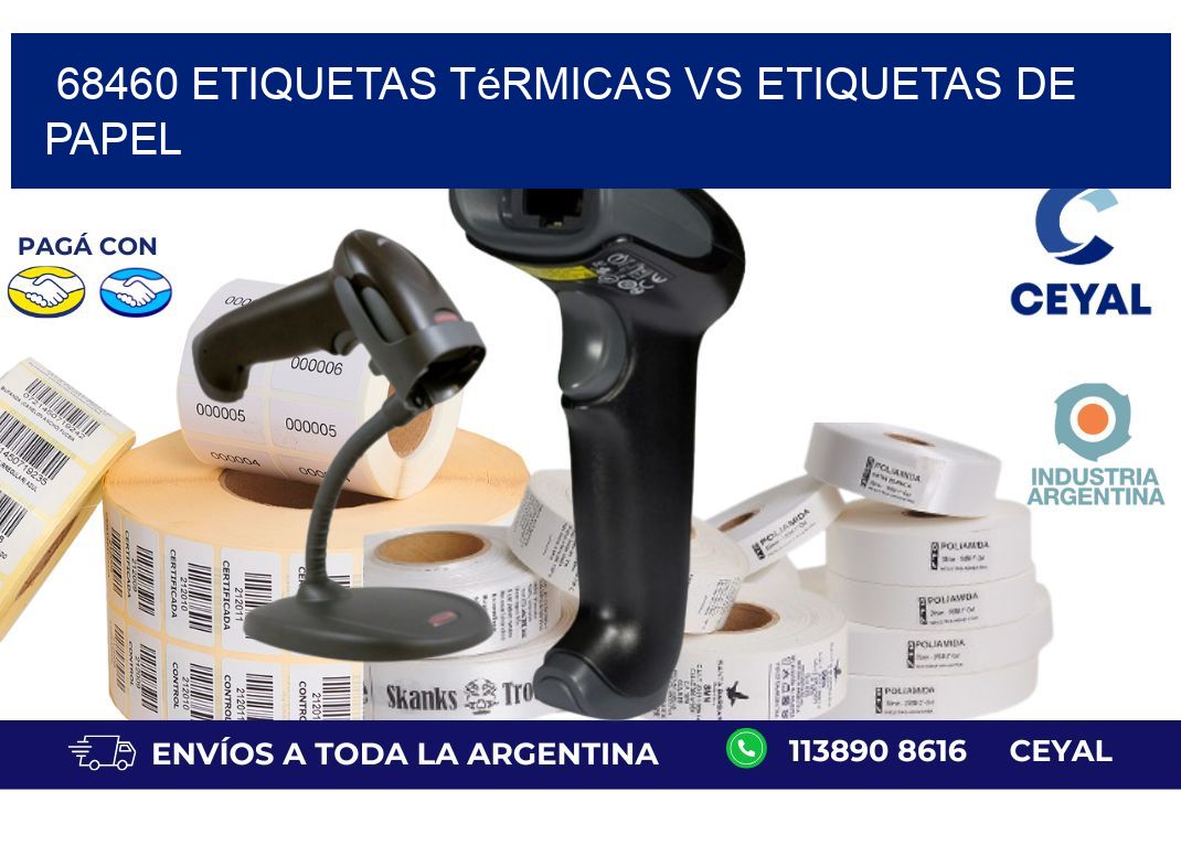 68460 etiquetas térmicas vs etiquetas de papel