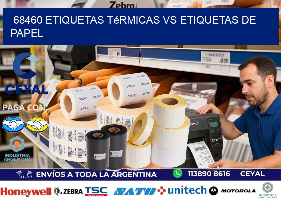 68460 etiquetas térmicas vs etiquetas de papel