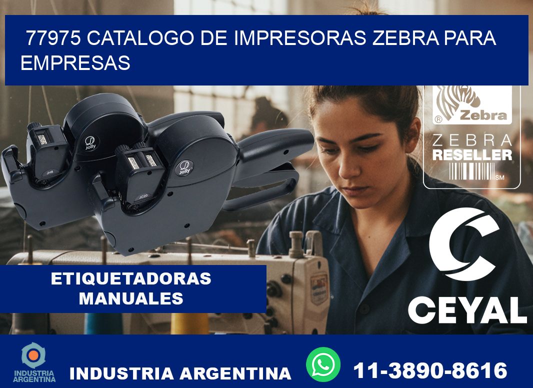 77975 catalogo de impresoras zebra para empresas