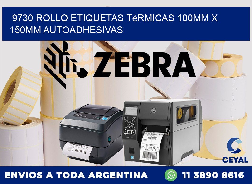 9730 Rollo Etiquetas Térmicas 100mm X 150mm Autoadhesivas