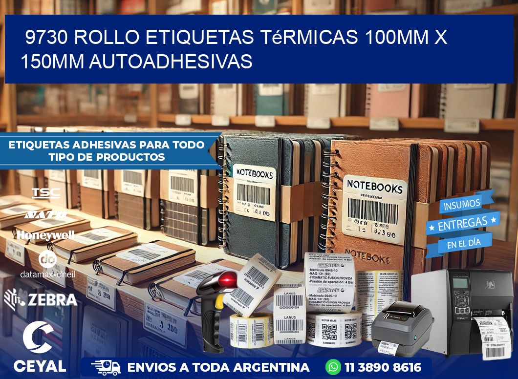 9730 Rollo Etiquetas Térmicas 100mm X 150mm Autoadhesivas