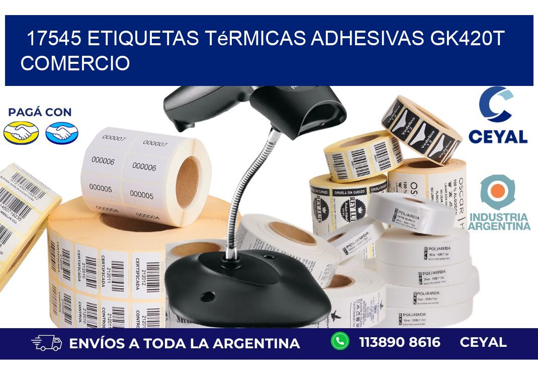 17545 etiquetas térmicas adhesivas gk420t comercio