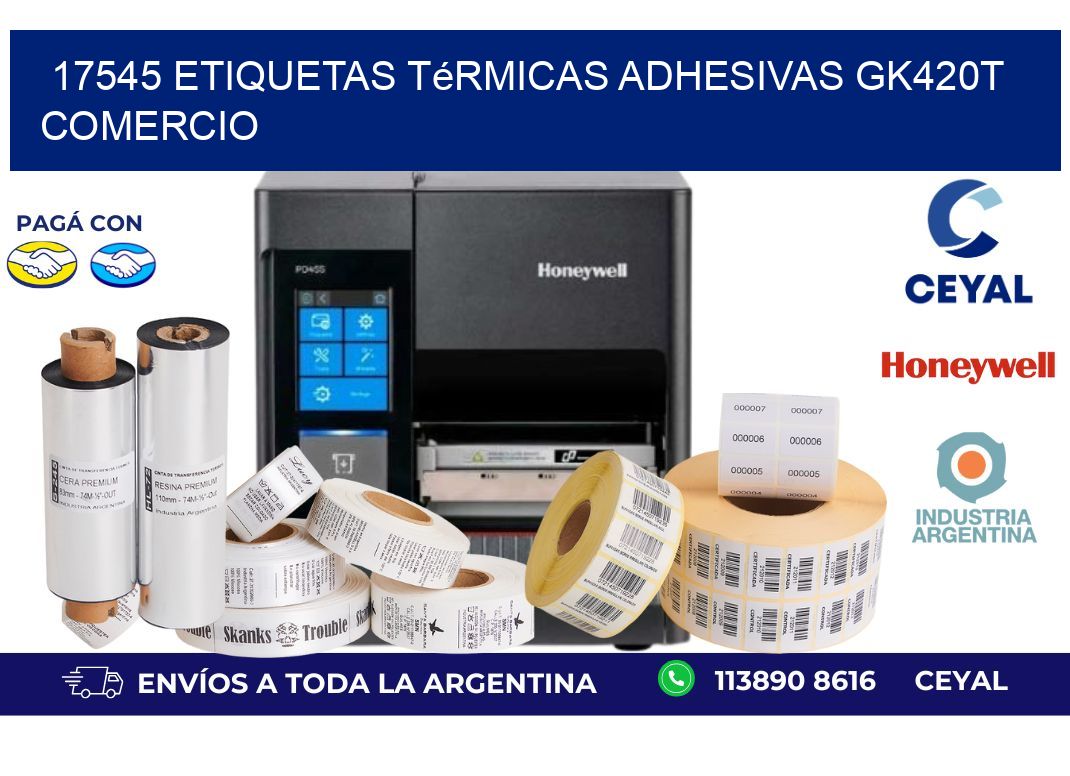 17545 etiquetas térmicas adhesivas gk420t comercio