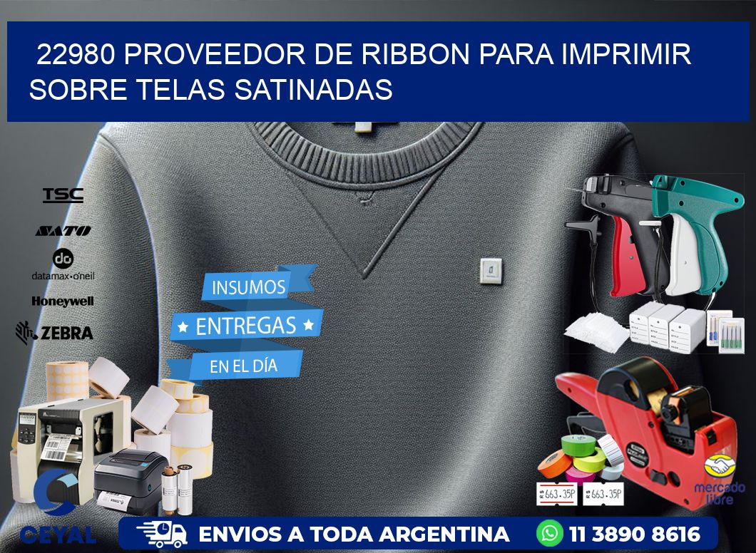22980 proveedor de ribbon para imprimir sobre telas satinadas
