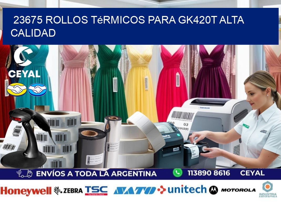 23675 rollos térmicos para gk420t alta calidad