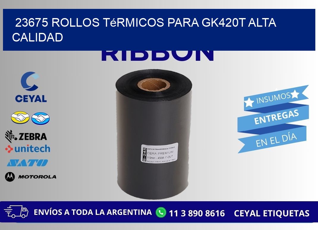 23675 rollos térmicos para gk420t alta calidad