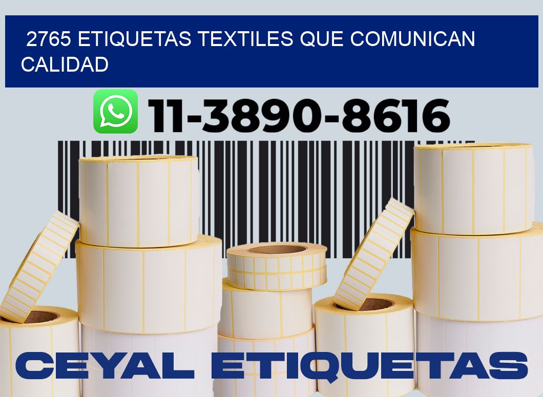 2765 Etiquetas textiles que comunican calidad