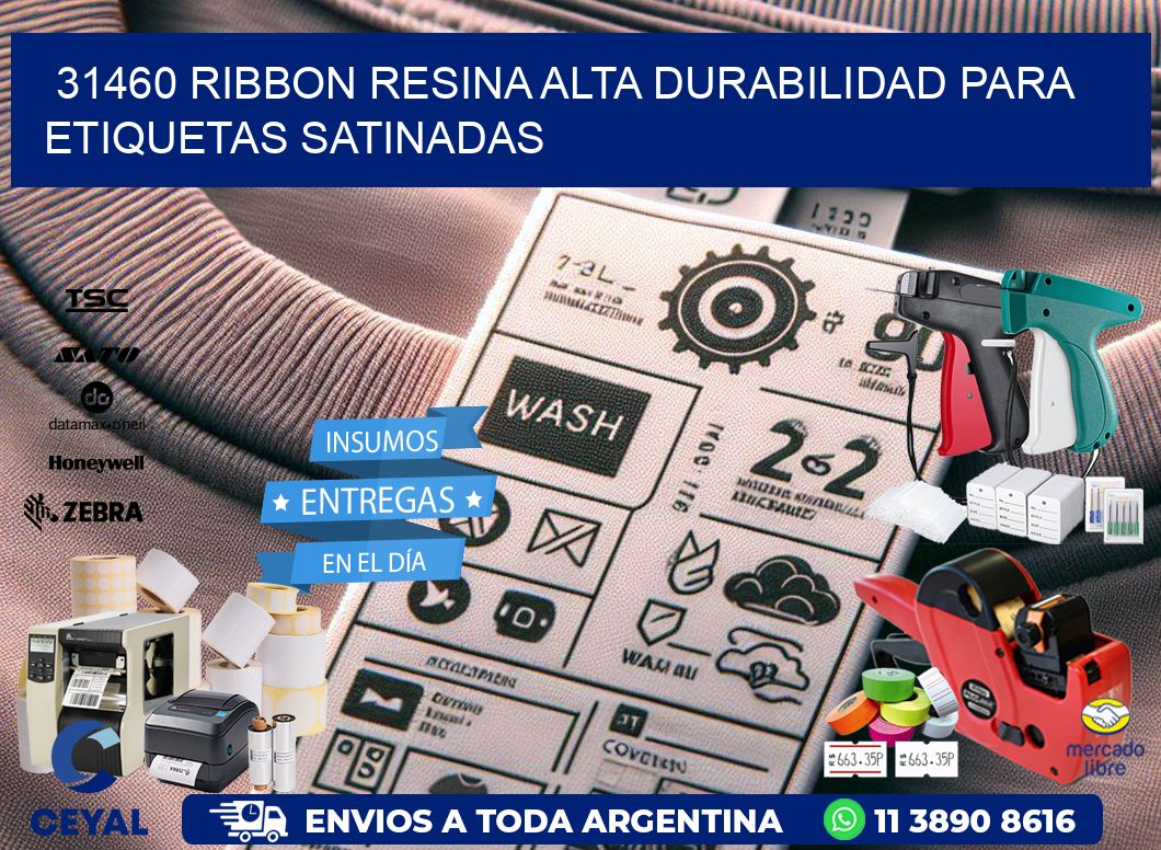 31460 ribbon resina alta durabilidad para etiquetas satinadas