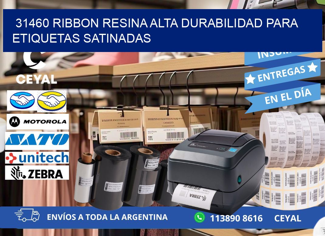 31460 ribbon resina alta durabilidad para etiquetas satinadas