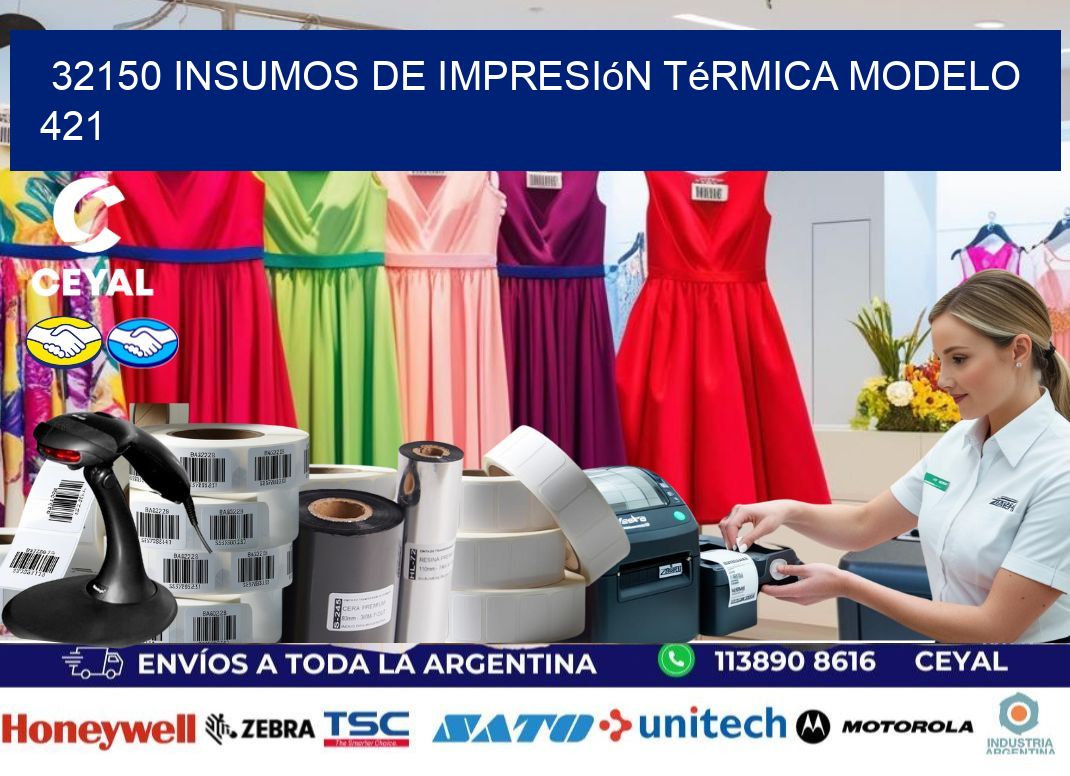 32150 insumos de impresión térmica modelo 421