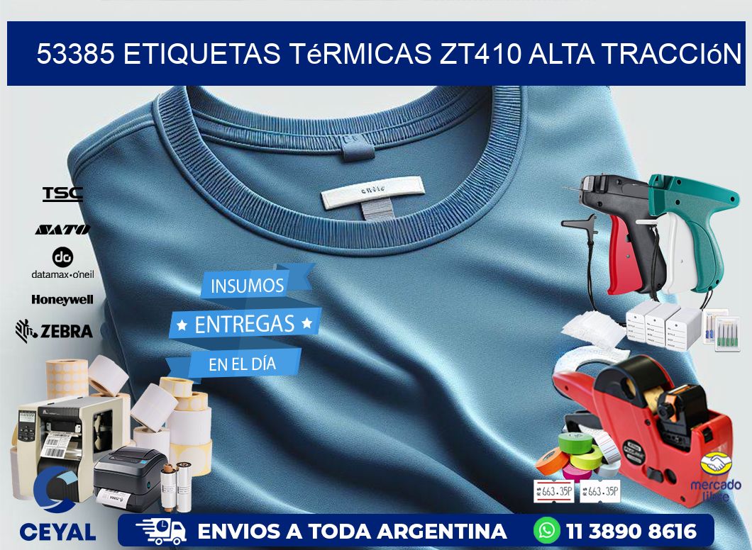 53385 etiquetas térmicas zt410 alta tracción