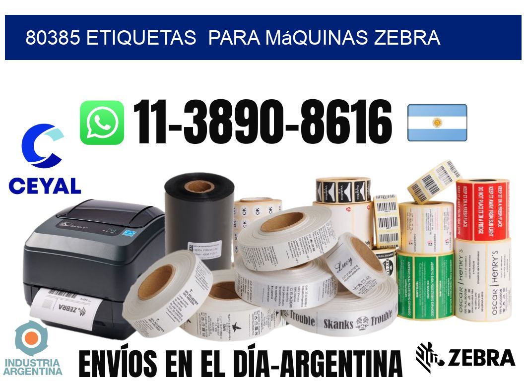 80385 etiquetas  para máquinas Zebra