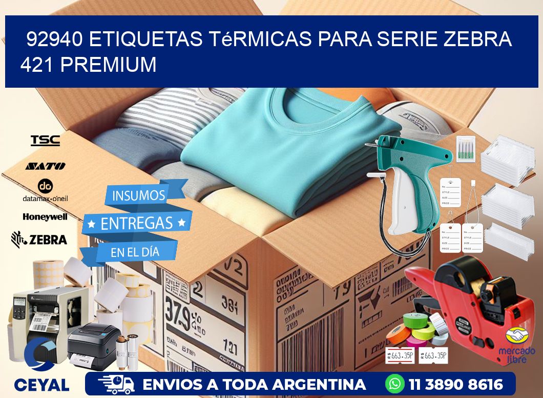 92940 etiquetas térmicas para serie zebra 421 premium