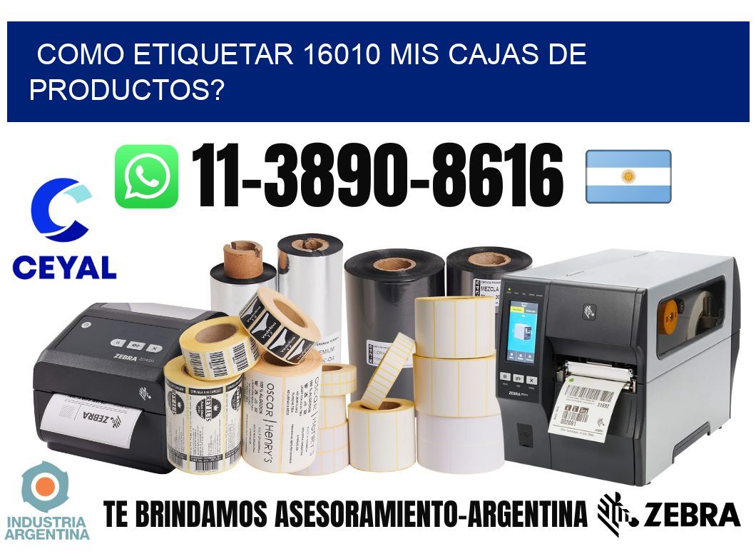 como etiquetar 16010 mis cajas de productos?