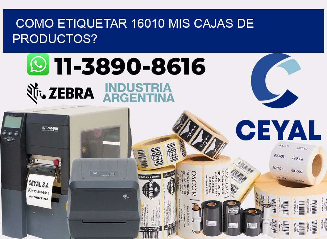 como etiquetar 16010 mis cajas de productos?