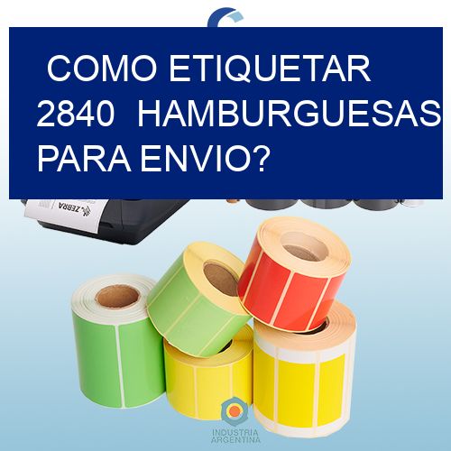 como etiquetar 2840 hamburguesas para envio?