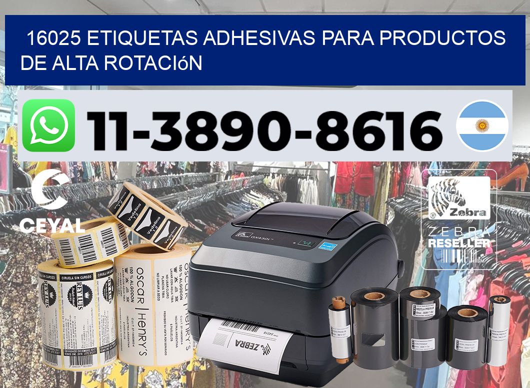 16025 Etiquetas adhesivas para productos de alta rotación