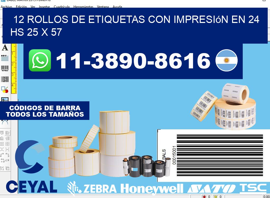 12 rollos de etiquetas con impresión en 24 hs 25 x 57