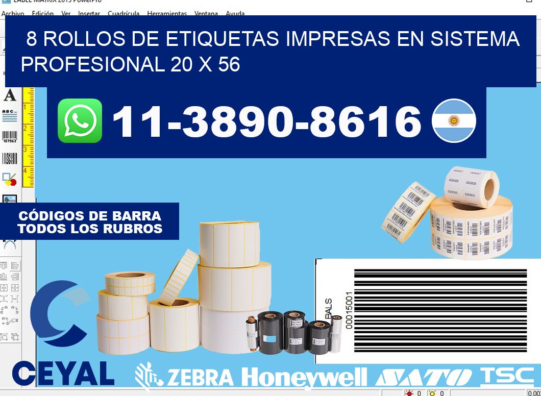 8 rollos de etiquetas impresas en sistema profesional 20 x 56