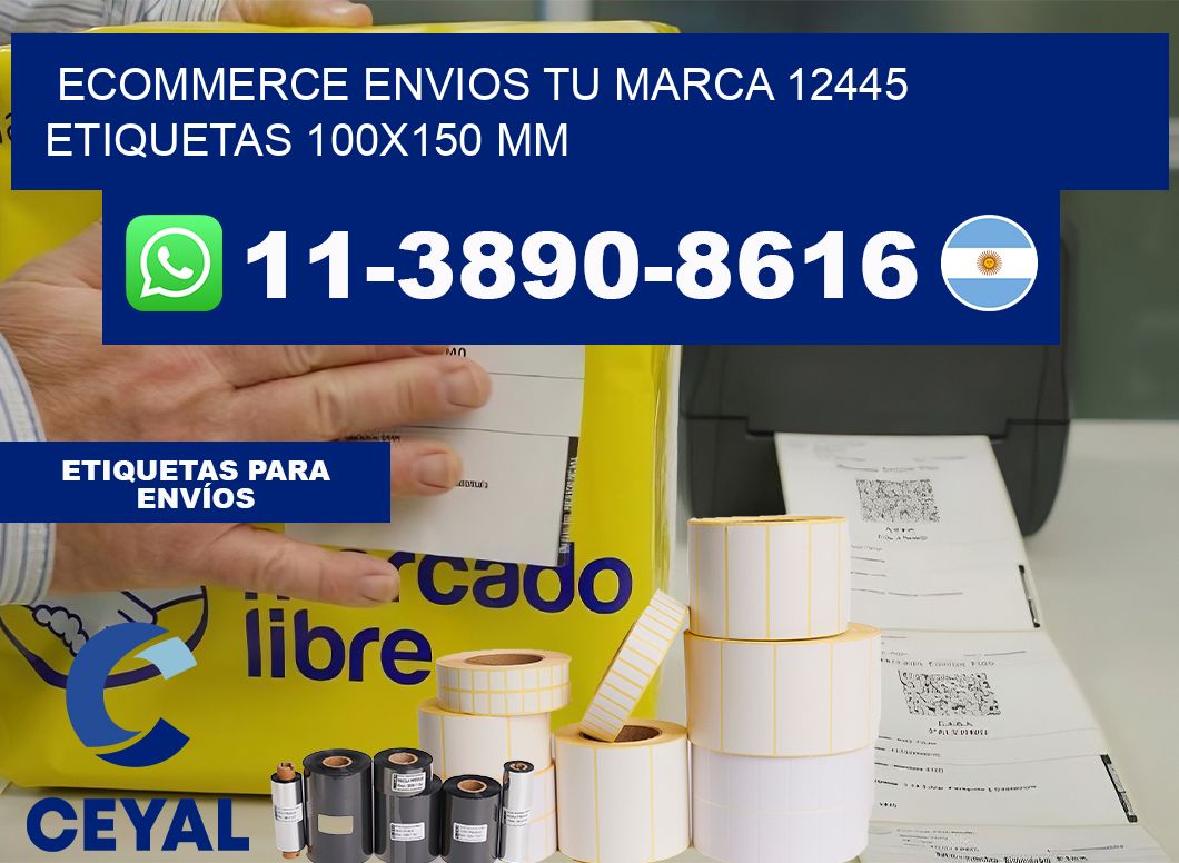 ecommerce envios tu marca 12445  etiquetas 100×150 mm