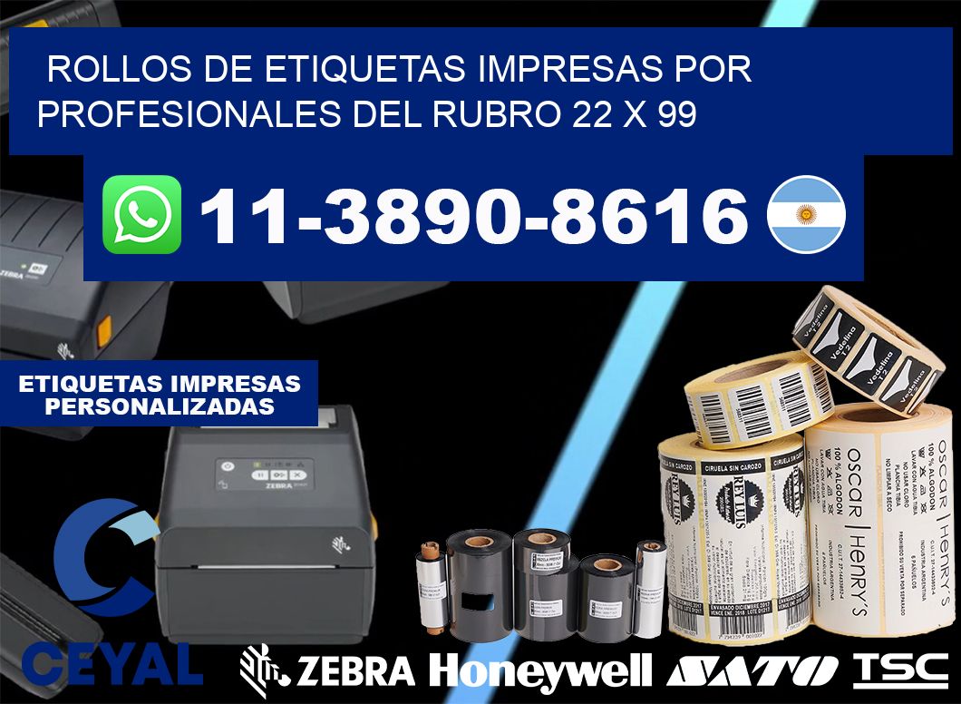 rollos de etiquetas impresas por profesionales del rubro 22 x 99