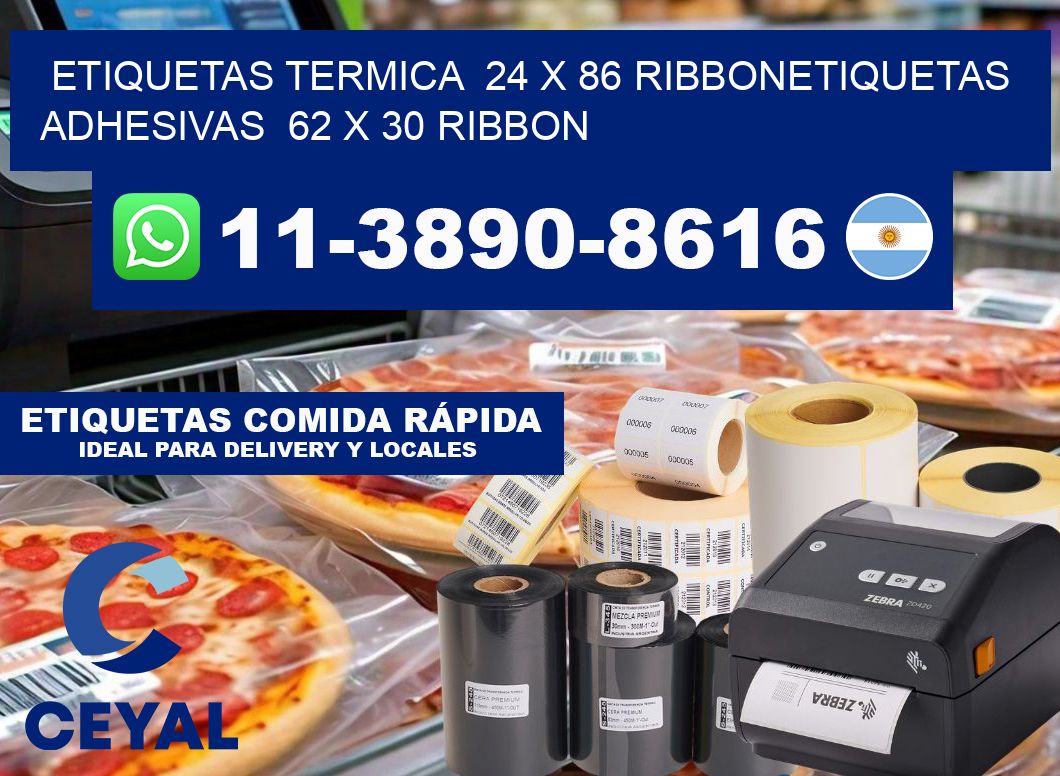 Etiquetas termica 24 x 86 ribbonEtiquetas adhesivas 62 x 30 ribbon
