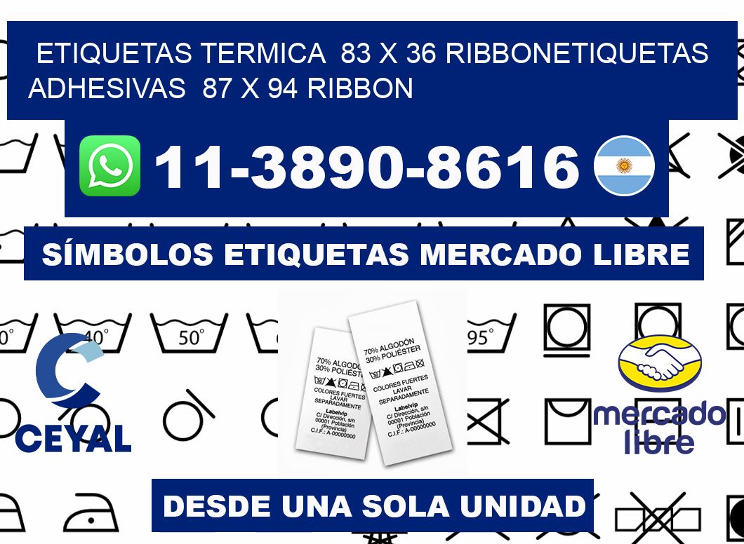 Etiquetas termica  83 x 36 ribbonEtiquetas adhesivas  87 x 94 ribbon