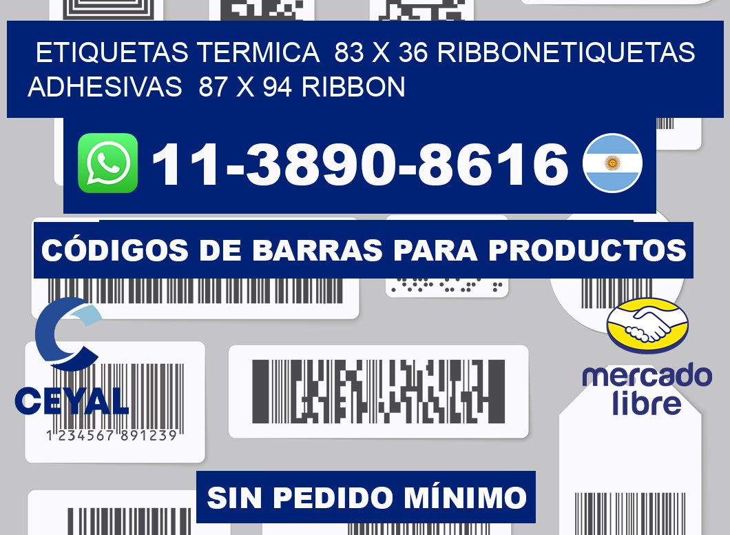 Etiquetas termica  83 x 36 ribbonEtiquetas adhesivas  87 x 94 ribbon