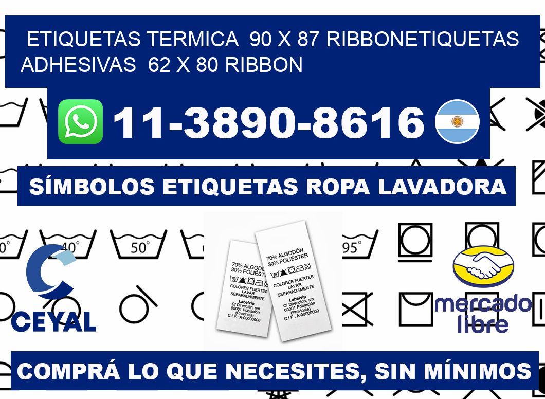 Etiquetas termica  90 x 87 ribbonEtiquetas adhesivas  62 x 80 ribbon